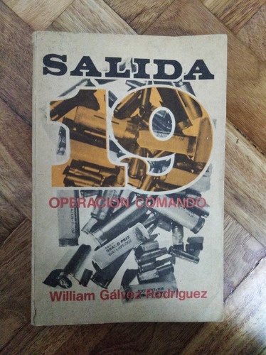 William Gálvez Rodríguez - Salida 19 Operación Comando 