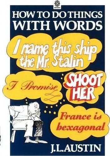 How To Do Things With Words, De J. L. Austin. Editorial Oxford University Press, Tapa Blanda En Inglés