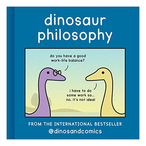 Book : Dinosaur Philosophy The New Book From International.