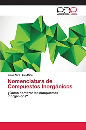 Libro: Nomenclatura De Compuestos Inorgánicos: ¿como Nombrar