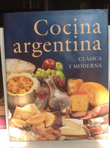 Cocina Argentina Clásica Y Moderna - Editorial Emecé
