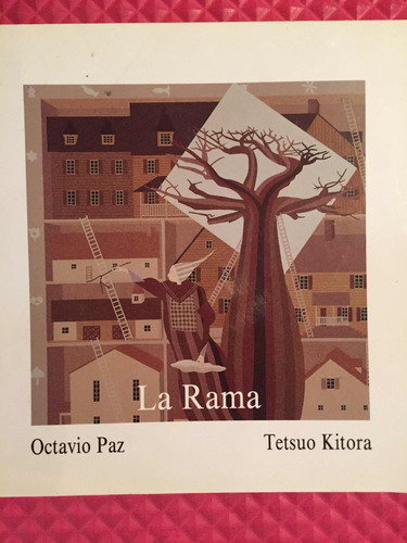 Octavio Paz Y Tetsuo Kitora . La Rama