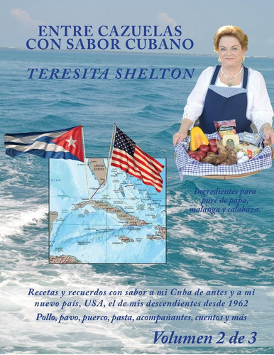 Libro Entre Cazuelas Con Sabor Cubano; Volumen 2 3 Recet