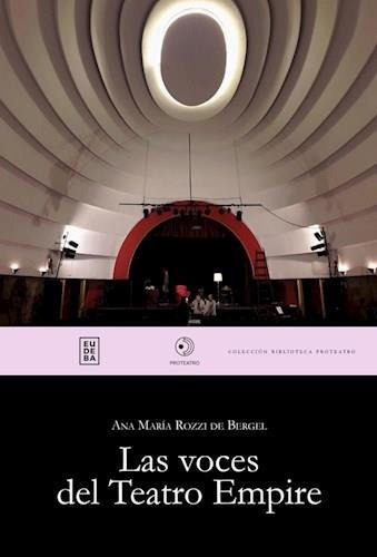 Voces Del Teatro Empire, Las - Rozzi De Bergel, Ana