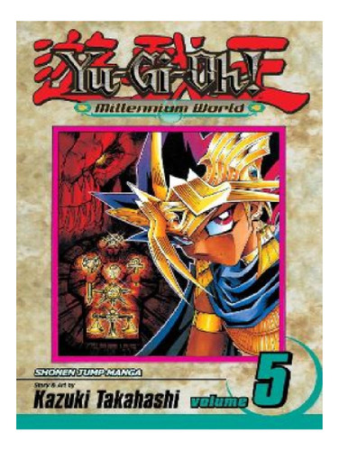 Yu-gi-oh!: Millennium World, Vol. 5 - Kazuki Takahashi. Eb13