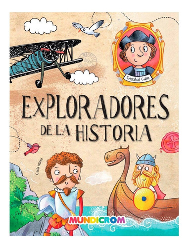 Exploradores De La Historia (cartoné Empaste) Mundicrom
