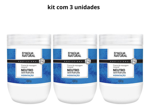 Kit 3x Creme Massagem Neutro 650g Dagua Natural