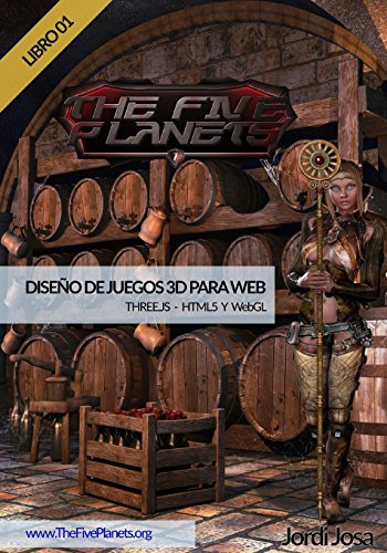 Diseno De Juegos 3d Para Web - Libro 01: Three.js - Html5 Y