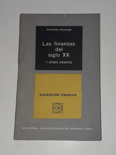 Libro Las Finanzas Del Siglo Xx -guillermo Ahumada