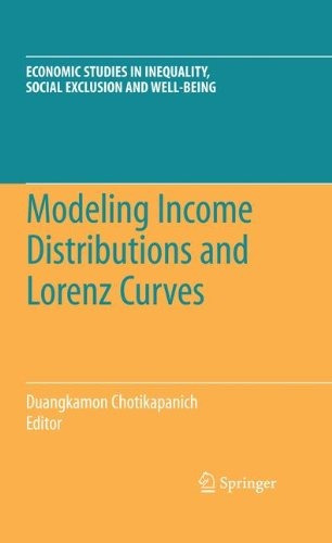 Modeling Income Distributions And Lorenz Curves (economic St