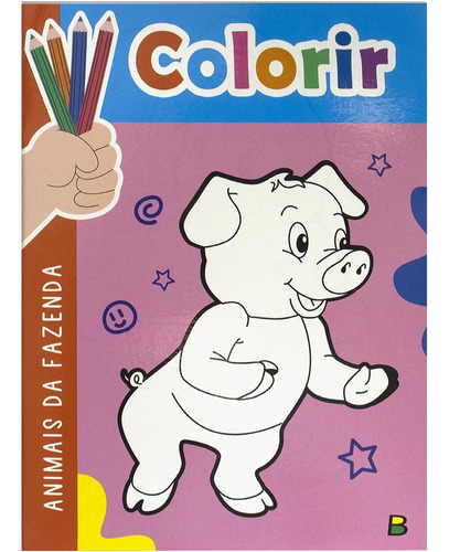 Colorir (B): Animais da Fazenda, de © Todolivro Ltda.. Editora Todolivro Distribuidora Ltda., capa mole em português, 2022