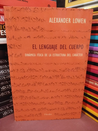 El Lenguaje Del Cuerpo - Alexander Lowen