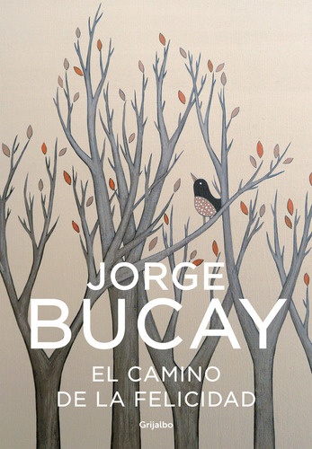 Camino De La Felicidad - Bucay,jorge