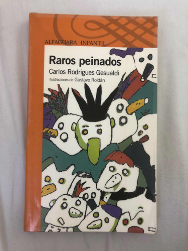 Raros Peinados - Libro - Para Chicos - Alfaguara - Gesualdi