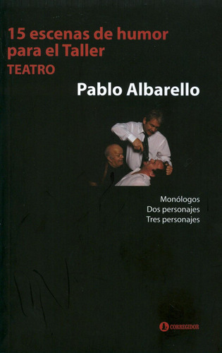 Libro 15 Escenas De Humor Para El Taller - Teatro De Pablo A