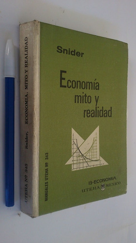 Economía Mito Y Realidad - Delbert Snider