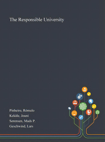 The Responsible University, De Pinheiro, Rómulo., Vol. 1. Editorial Saint Philip Street Pr, Tapa Dura En Inglés