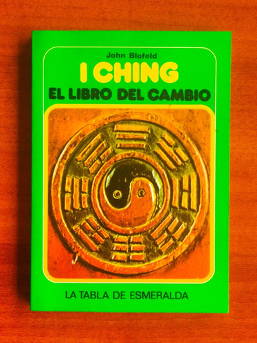 I Ching El Libro Del Cambio / John Blofeld