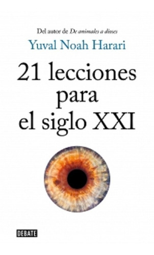 21 Lecciones Para El Siglo Xxi - Harari Yuval Noah - Rh