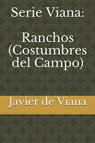 Serie Viana: Ranchos -costumbres Del Campo-