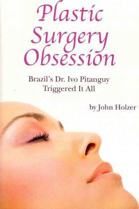 Libro Plastic Surgery Obsession - John Holzer