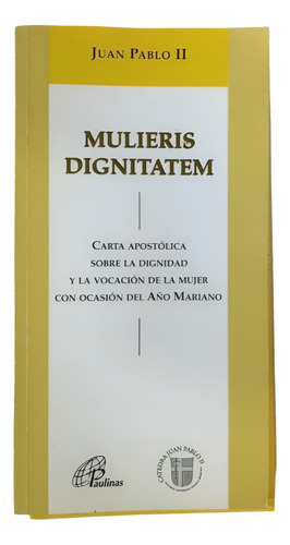 Mulieris Dignitatem - Juan Pablo Ii - Dignidad De La Mujer