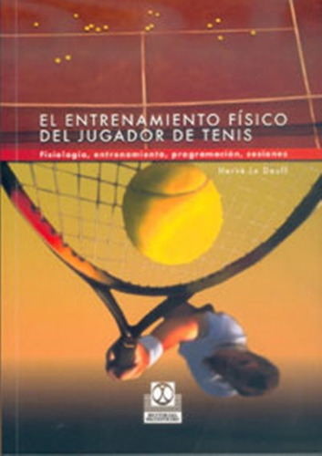 Entrenamiento Fisico Del Jugador De Tenis Deuff - Paidotribo