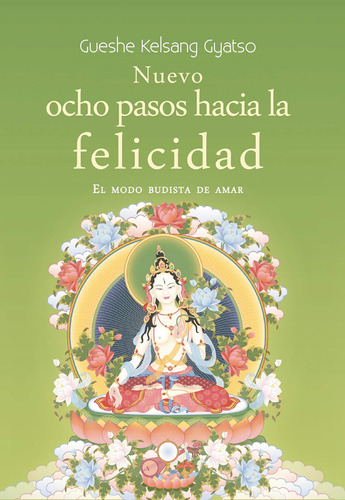 Libro: Nuevo Ocho Pasos Hacia La Felicidad: El Modo Budista 