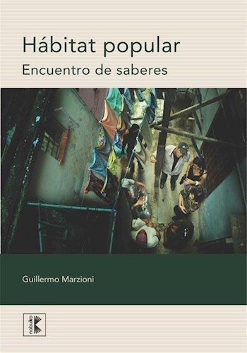 Libro Habitat Popular  Encuentro De Saberes De Marzioni