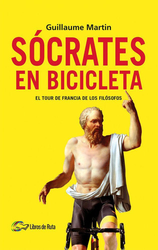 Libro: Socrates En Bicicleta. Martin, Guillaume. Libros De R