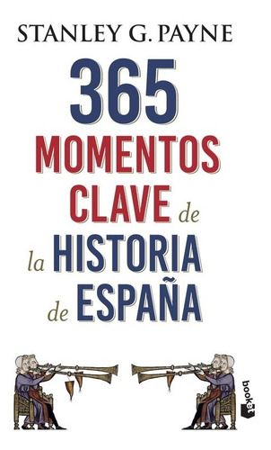 Libro 365 Momentos Clave De La Historia De España - Payne, 