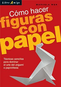 Figuras Con Papel Como Hacer . Libro Amigo