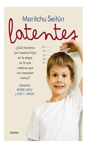 Libro Latentes Que Hacemos Con Nuestros Hijos En La Etapa En