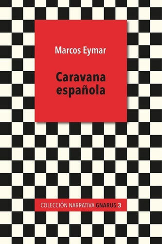 CARAVANA ESPAÃÂOLA, de MARCOS EYMAR. Editorial Huerga y Fierro Editores, tapa blanda en español