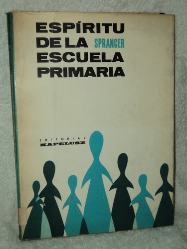 Espiritu De La Escuela Primaria (pedagogia) Eduardo Spranger