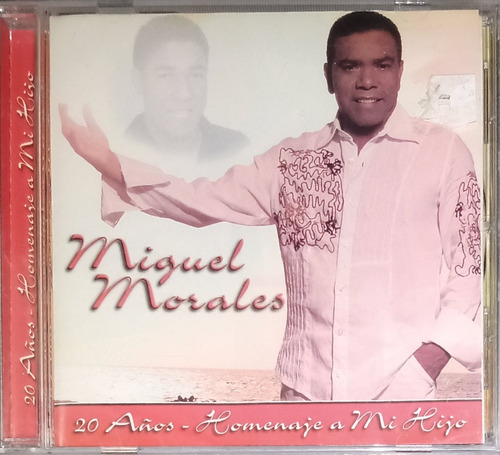 Miguel Morales - 20 Años Homenaje A Mi Hijo