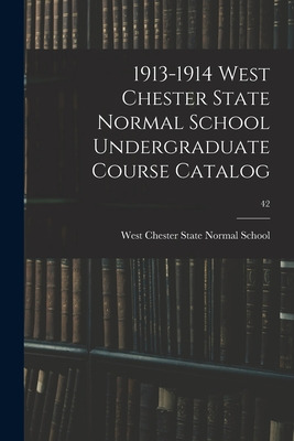 Libro 1913-1914 West Chester State Normal School Undergra...