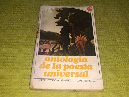 Antología De La Poesía Universal - Luis Gregorich - Ceal