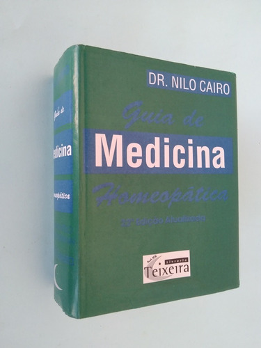 Livro: Guia De Medicina Homeopática: Dr. Nilo Cairo