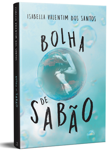 Bolha de Sabão, de dos Santos, Isabella Valentim. Pandorga Editora e Produtora LTDA, capa mole em português, 2021