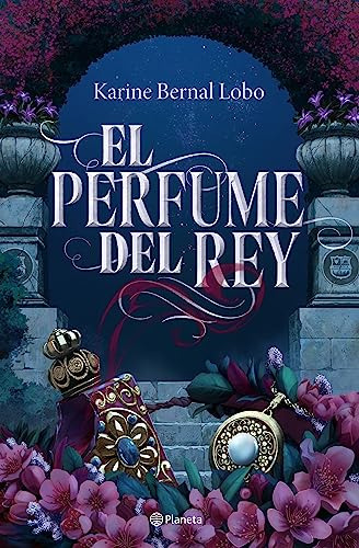 Libro Perfume Del Rey (trilogia Saga Rey 1) - Bernal Lobo Ka