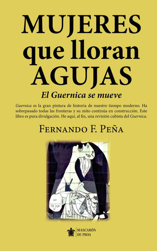 Mujeres Que Lloran Agujas: No aplica, de Peña Fernández , Fernando.. Serie 1, vol. 1. Editorial Mascarón De Proa, tapa pasta blanda, edición 1 en español, 2022