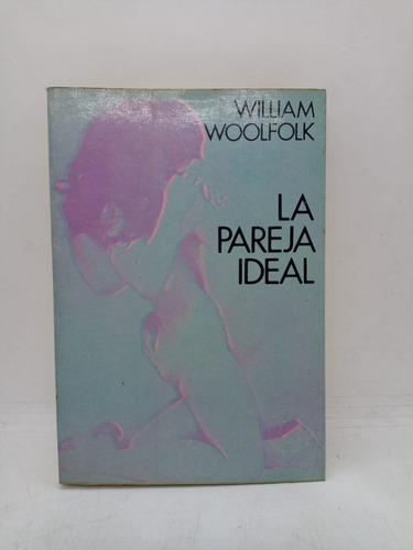 La Pareja Ideal - William Woolfolk - Col. Verde Loro - Usa 