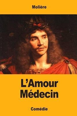 L'amour M Decin - Moliere