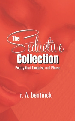 Libro The Seductive Collection: Poetry That Tantalise And...
