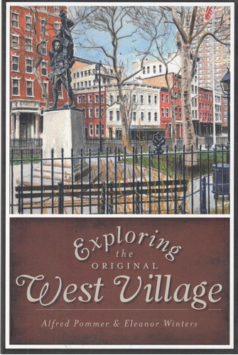 Libro: Exploring The Original West Village (history & Guide)
