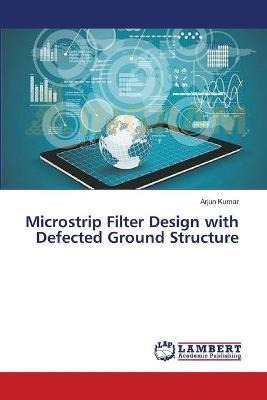 Libro Microstrip Filter Design With Defected Ground Struc...
