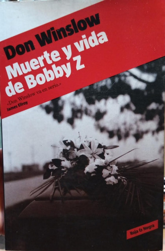 Muerte Y Vida De Bobby Z - Don Winslow - Roja Y Negra