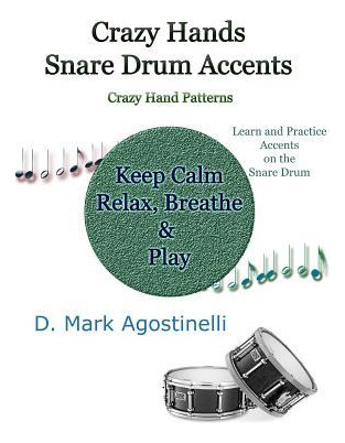 Libro Crazy Hands - Snare Drum Accents : Crazy Hand Patte...
