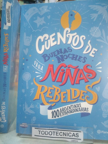 Cuentos De Buenas Noches P Ninas Rebeldes 100 Argentinas -pd